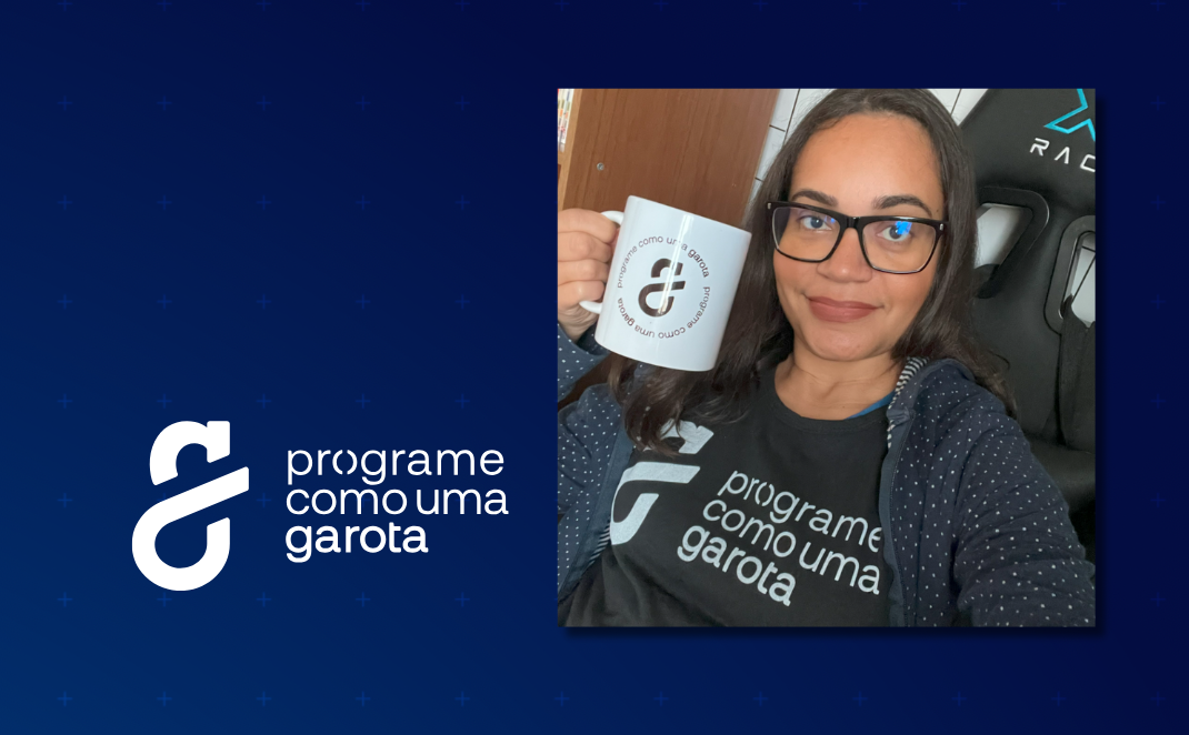 Mulheres que inspiram para o Projeto Programe como uma Garota